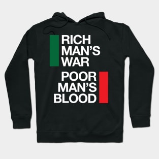 Rich man's war. Poor man's blood. Hoodie